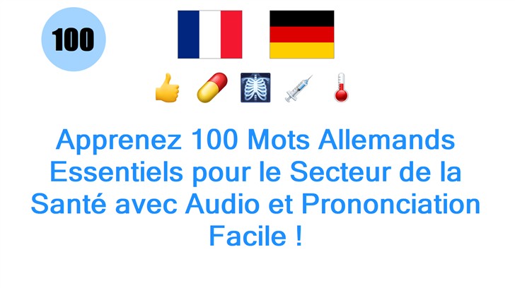 Apprenez 100 Mots Allemands Essentiels pour le Secteur de la Santé avec Audio et Prononciation Facile !